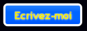 Cliquez sur le bouton pour m'crire
